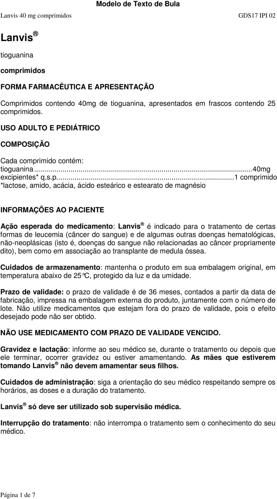 imido contém: tioguanina... 40mg excipi