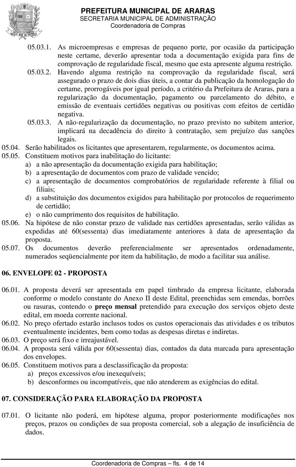 apresente alguma restrição. 05.03.2.