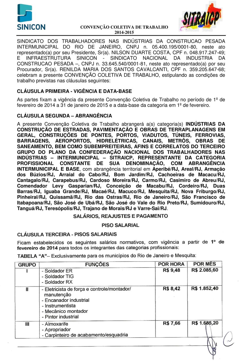 540/0001-81, neste ato representado(a) por seu Procurador, Sr(a). RENILDA MARIA DOS SANTOS CAVALCANTI, CPF n. 359.205.