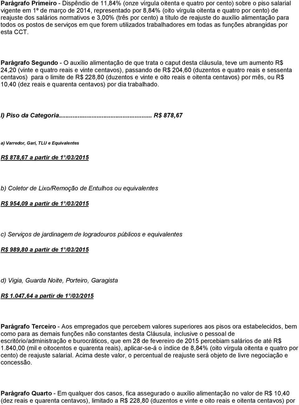 funções abrangidas por esta CCT.