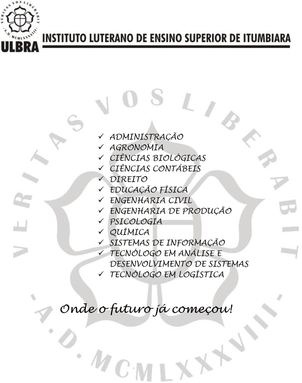 PSICOLOGIA QUÍMICA SISTEMAS DE INFORMAÇÃO TECNÓLOGO EM ANÁLISE E