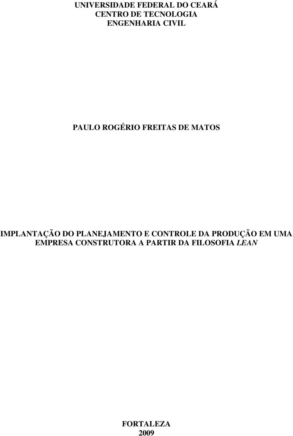 IMPLANTAÇÃO DO PLANEJAMENTO E CONTROLE DA PRODUÇÃO EM