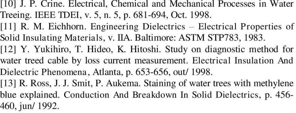 Study on diagnostic method for water treed cable by loss current measurement. Electrical Insulation And Dielectric Phenomena, Atlanta, p.