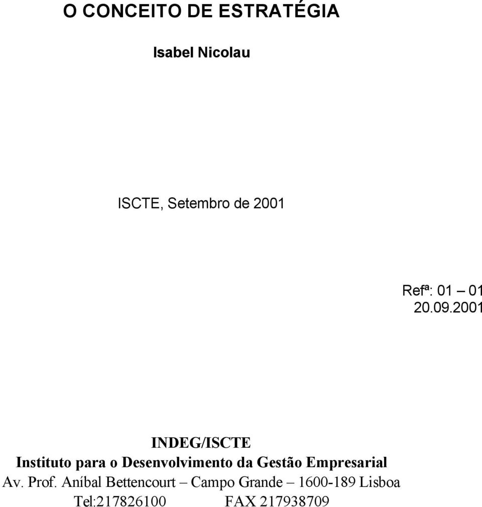 2001 INDEG/ISCTE Instituto para o Desenvolvimento da Gestão