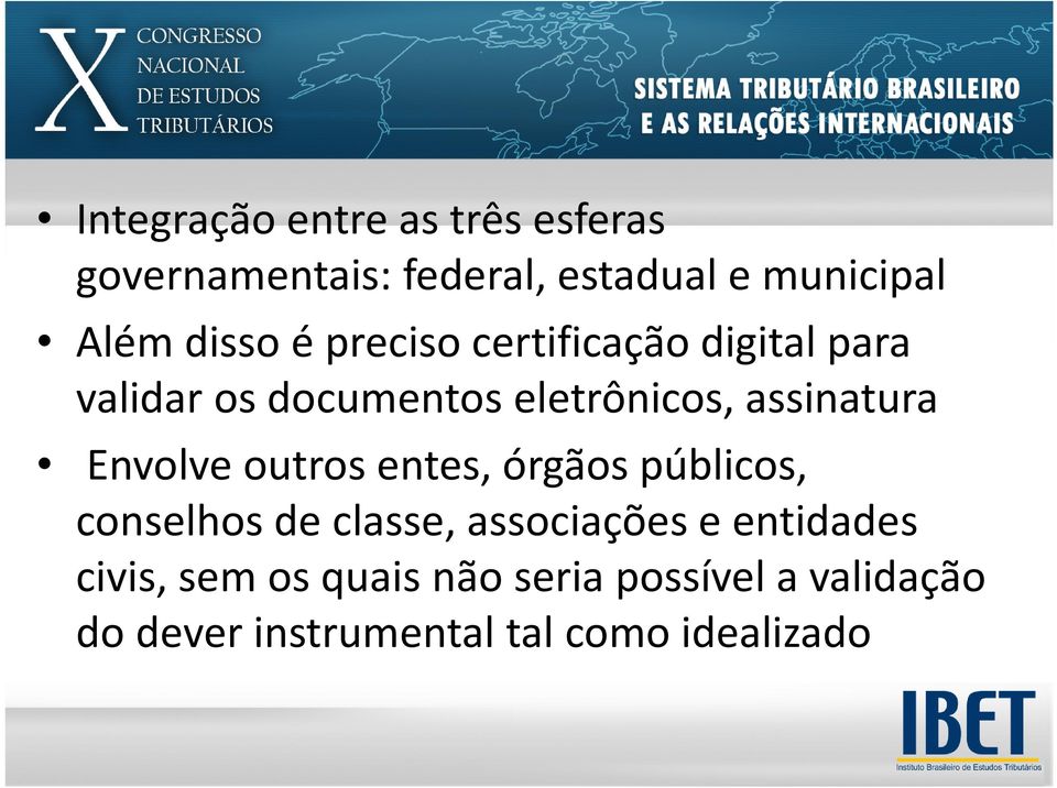 assinatura Envolve outros entes, órgãos públicos, conselhos de classe, associações e