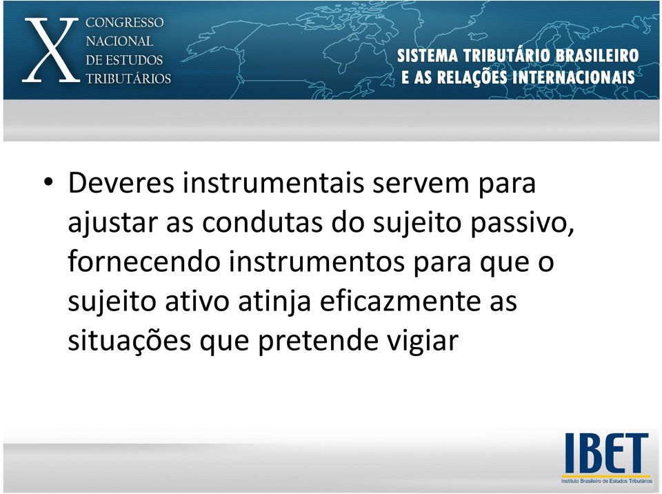 instrumentos para que o sujeito ativo