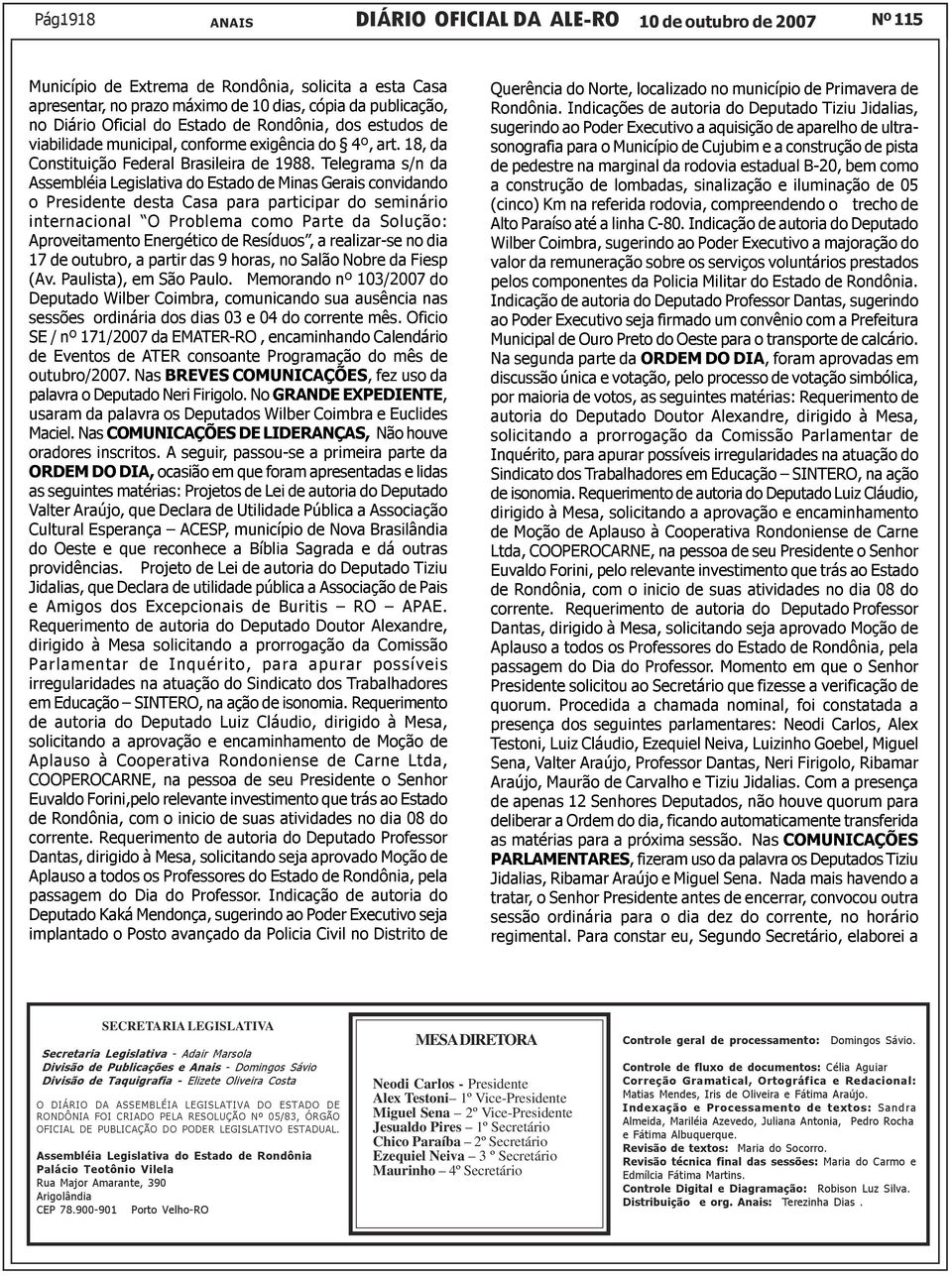 Telegrama s/n da Assembléia Legislativa do Estado de Minas Gerais convidando o desta Casa para participar do seminário internacional O Problema como Parte da Solução: Aproveitamento Energético de