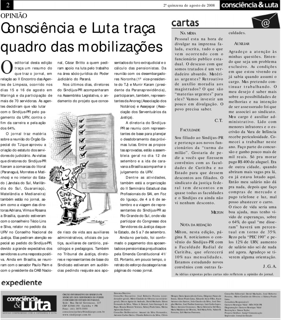 O jornal traz matéria sobre a reunião do Órgão Especial do TJ que aprovou a criação do estatuto dos servidores do judiciário.