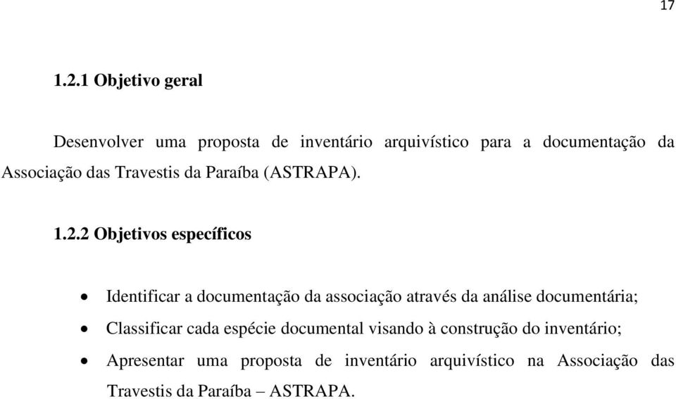 das Travestis da Paraíba (ASTRAPA). 1.2.