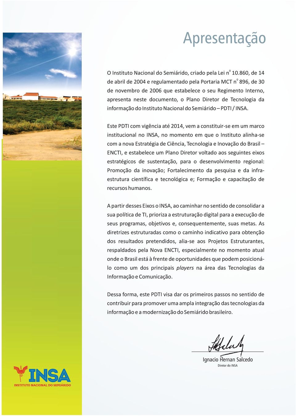 informação do Instituto Nacional do Semiárido PDTI / INSA.