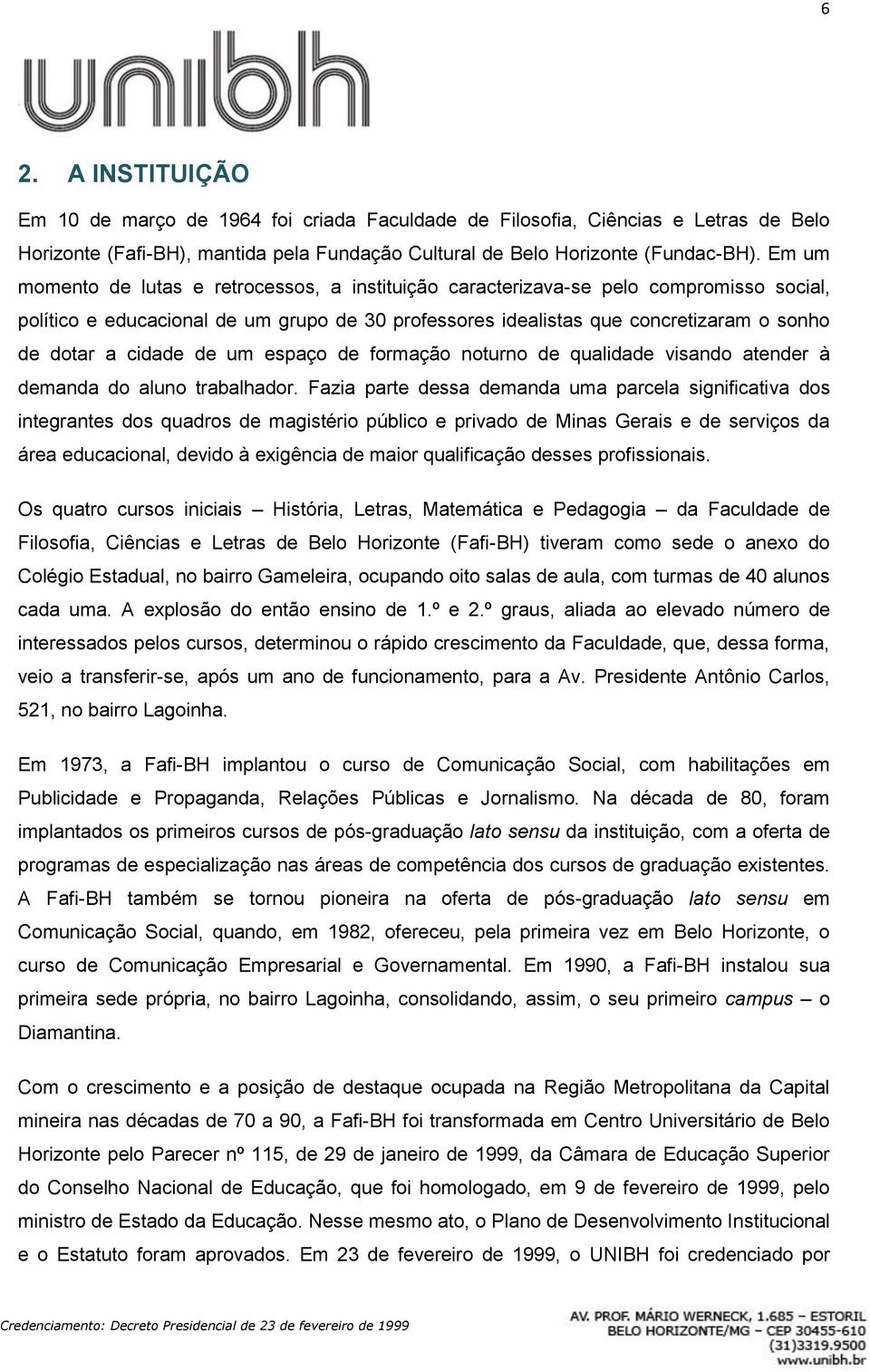 cidade de um espaço de formação noturno de qualidade visando atender à demanda do aluno trabalhador.