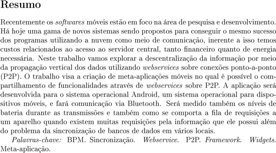 servidor central, tanto nanceiro quanto de energia necessária.