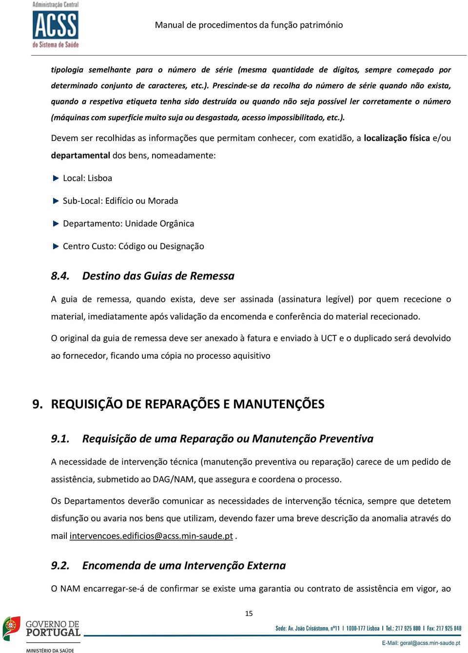 suja ou desgastada, acesso impossibilitado, etc.).