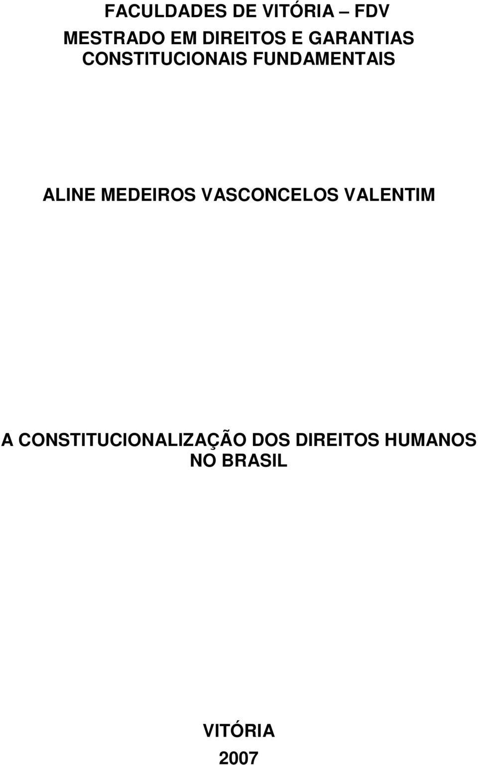 MEDEIROS VASCONCELOS VALENTIM A