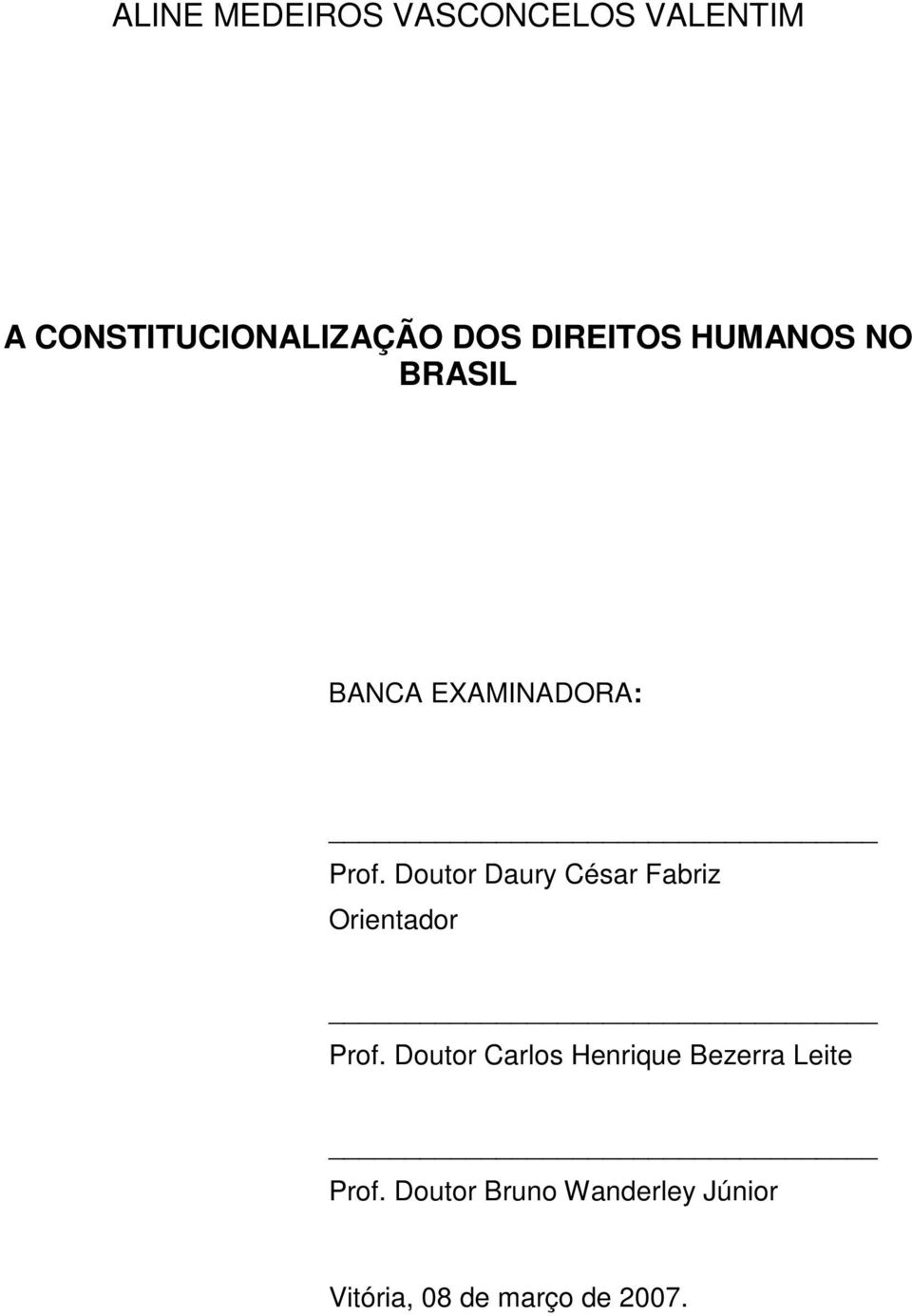 Doutor Daury César Fabriz Orientador Prof.