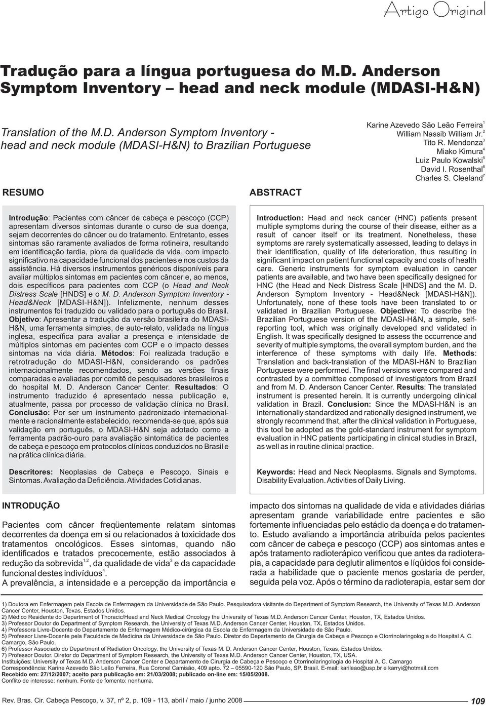 SI-H&N) Translation of the M.D. Anderson Symptom Inventory - head and neck module (MDASI-H&N) to Brazilian Portuguese RESUMO ABSTRACT 1 Karine Azevedo São Leão Ferreira 2 William Nassib William Jr.