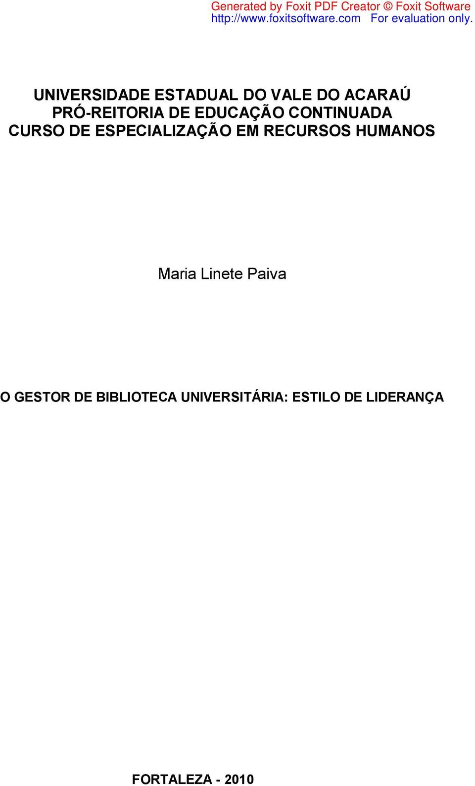 RECURSOS HUMANOS Maria Linete Paiva O GESTOR DE