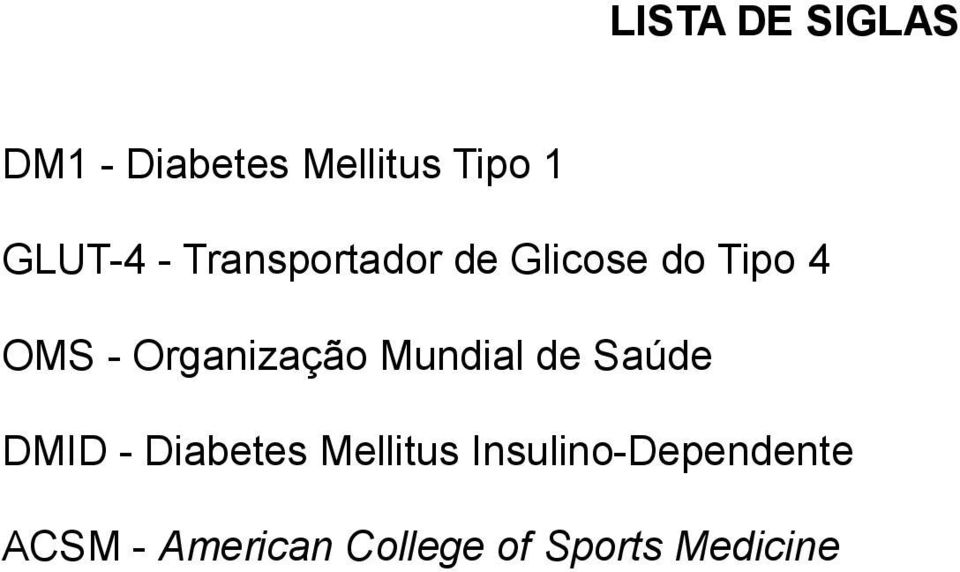 Organização Mundial de Saúde DMID - Diabetes Mellitus