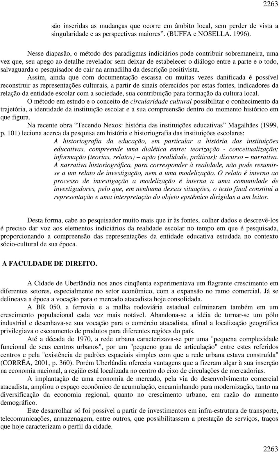 pesquisador de cair na armadilha da descrição positivista.