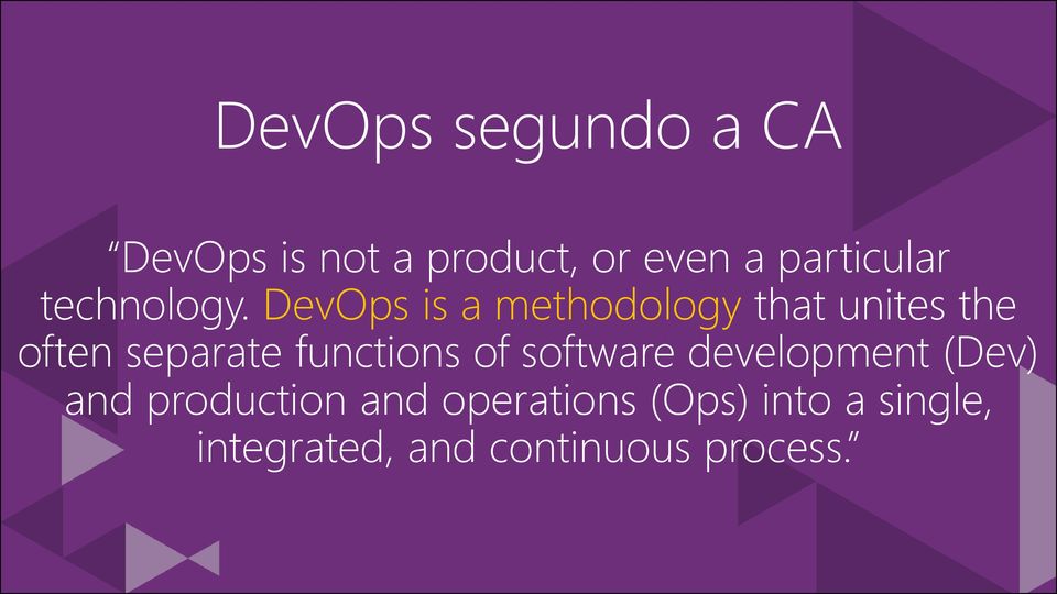 DevOps is a methodology that unites the often separate functions