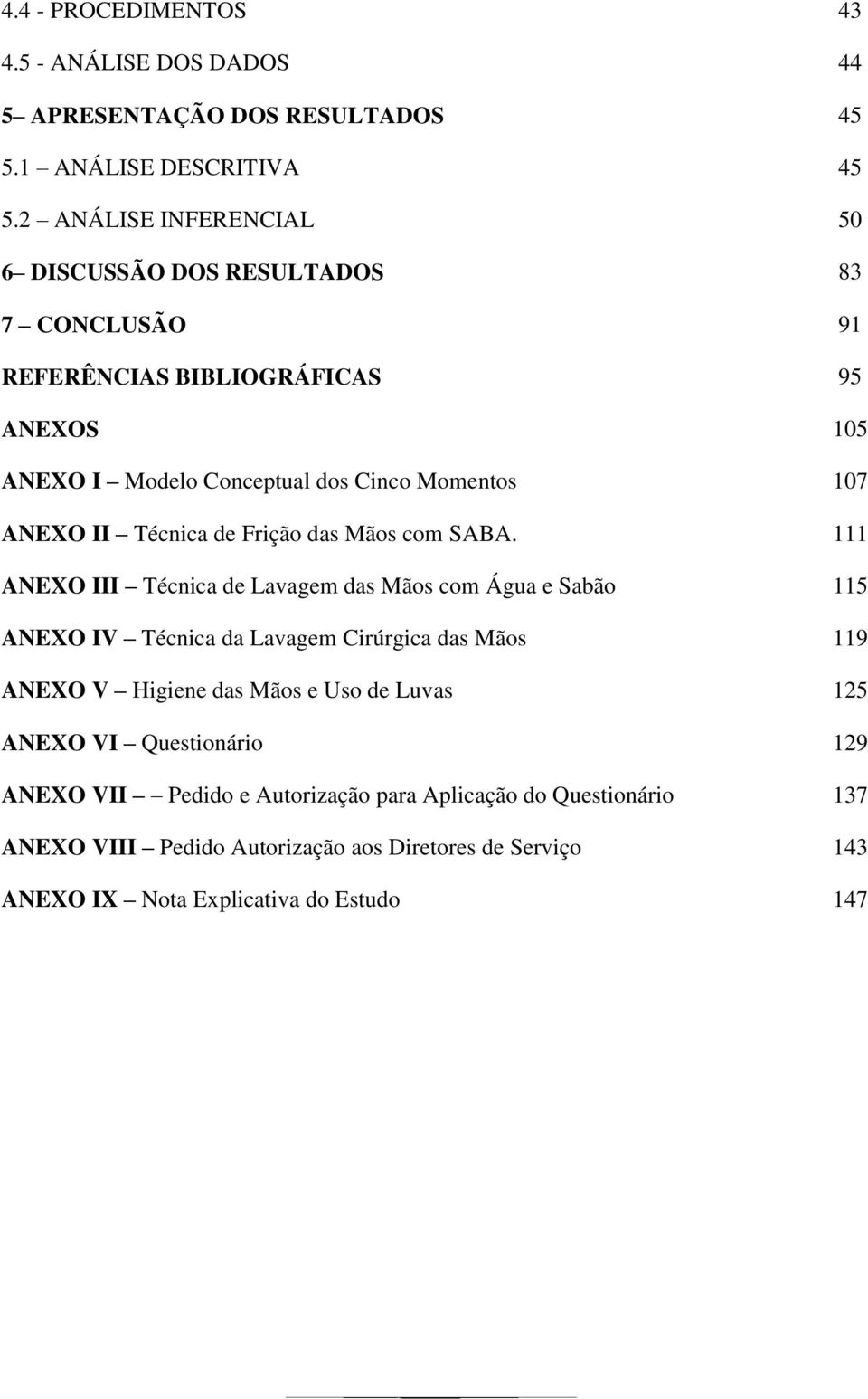 II Técnica de Frição das Mãos com SABA.