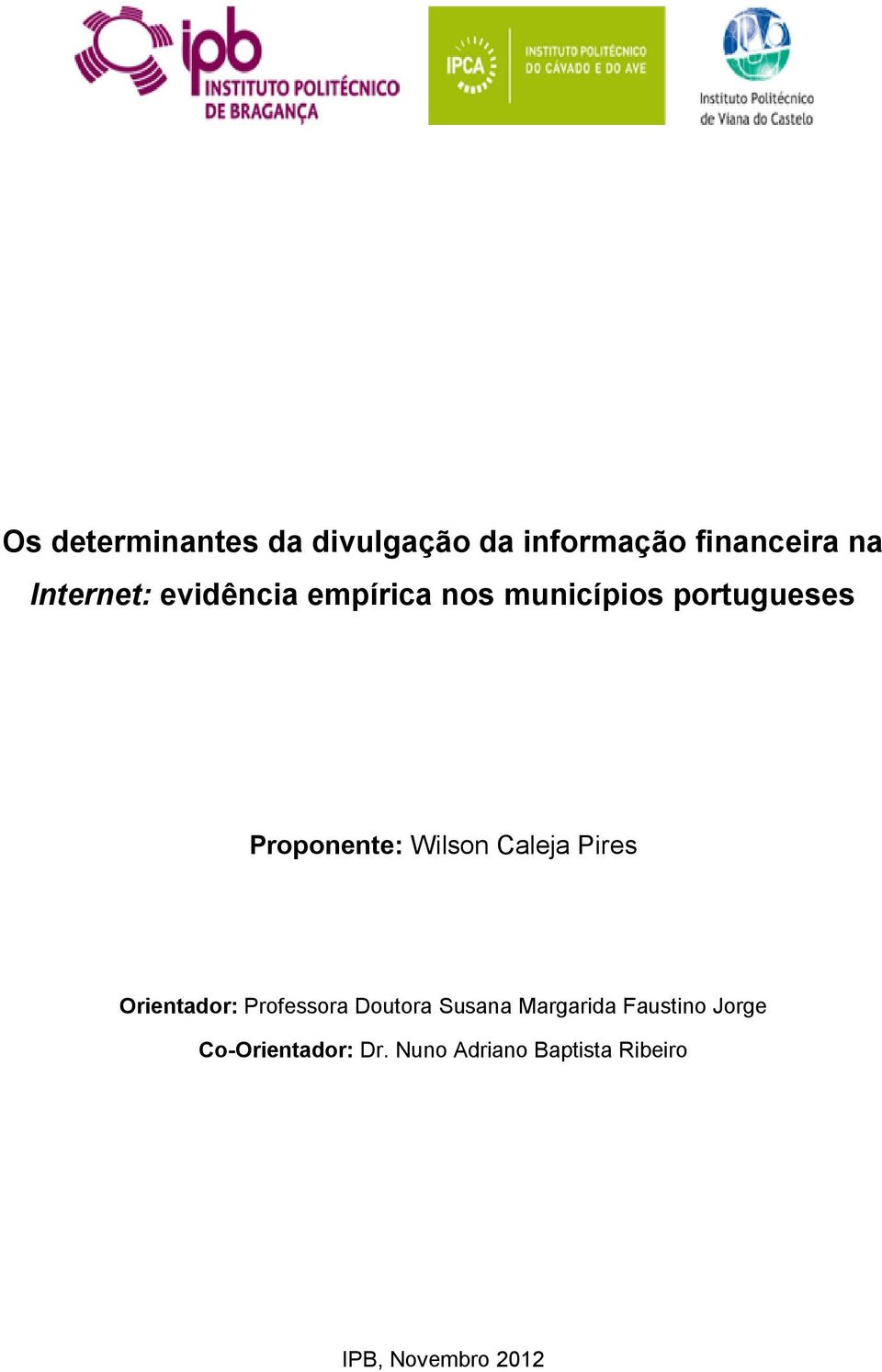 Caleja Pires Orientador: Professora Doutora Susana Margarida Faustino