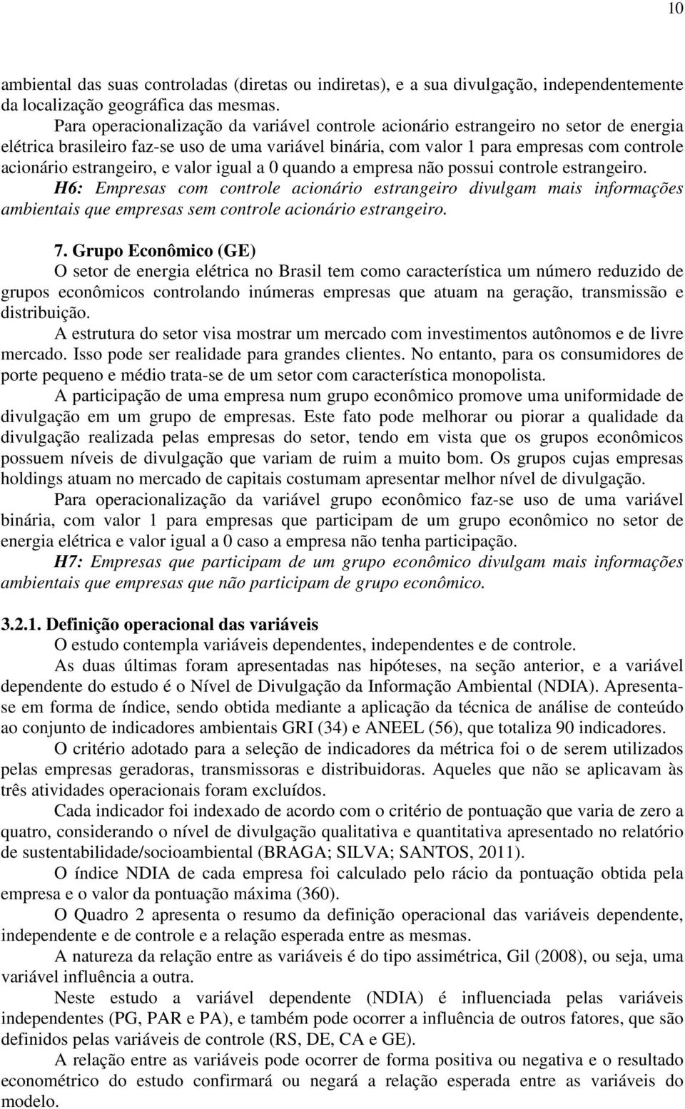 estrangeiro, e valor igual a 0 quando a empresa não possui controle estrangeiro.