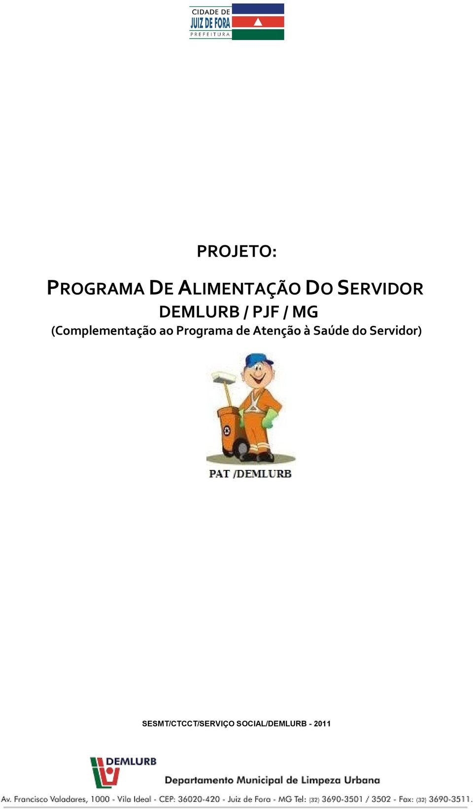 (Complementação ao Programa de Atenção à