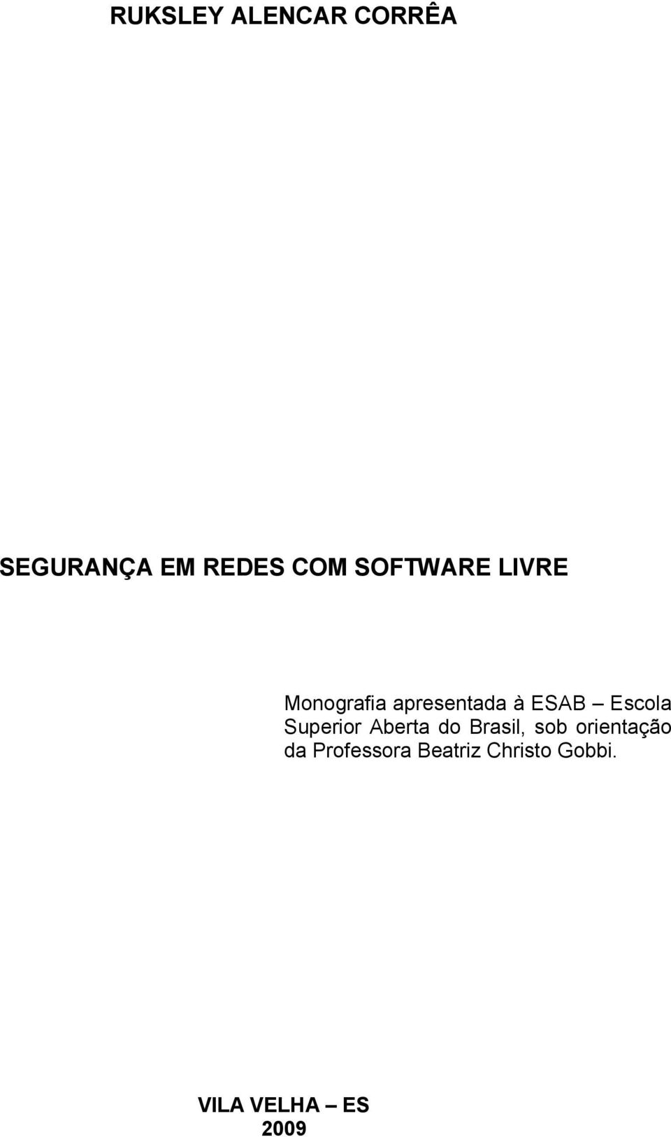 Escola Superior Aberta do Brasil, sob orientação