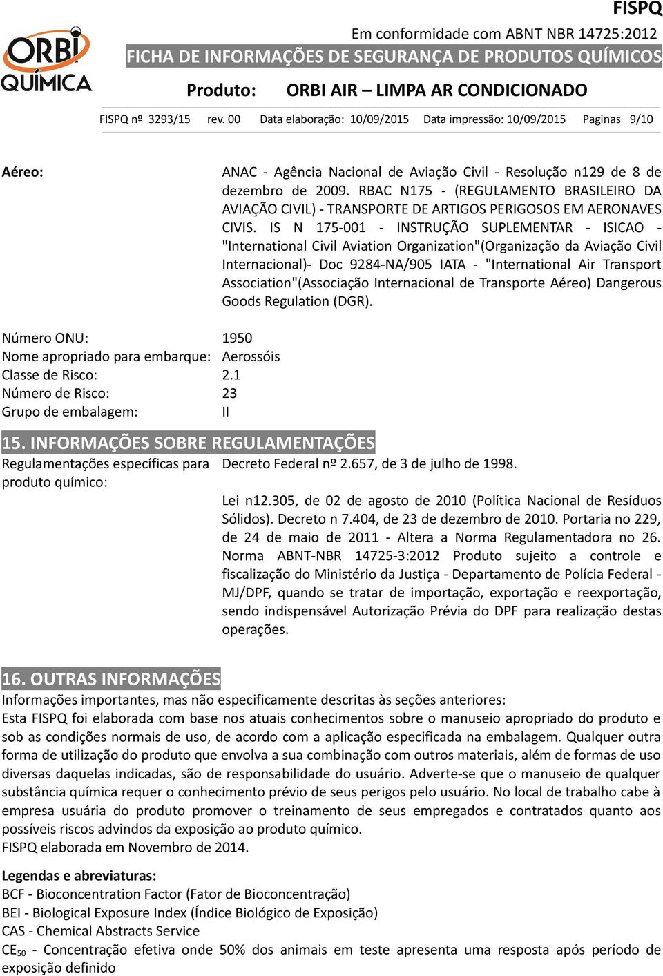 IS N 175-001 - INSTRUÇÃO SUPLEMENTAR - ISICAO - "International Civil Aviation Organization"(Organização da Aviação Civil Internacional)- Doc 9284-NA/905 IATA - "International Air Transport