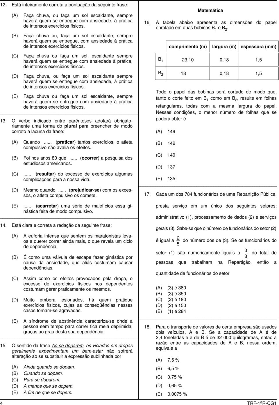 haverá quem se entregue com ansiedade, à prática Faça chuva ou faça um sol escaldante, sempre haverá quem se entregue com ansiedade à prática 13.