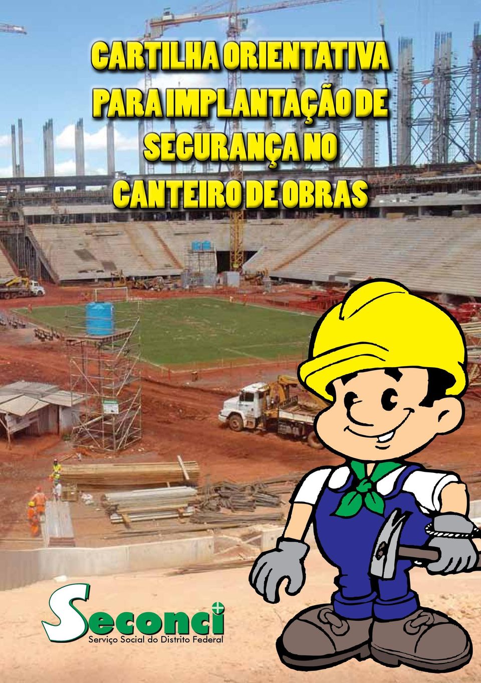 NO CANTEIRO DE OBRAS