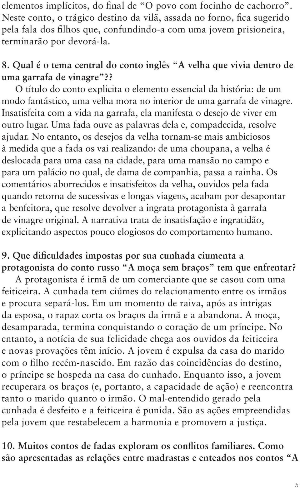 Qual é o tema central do conto inglês A velha que vivia dentro de uma garrafa de vinagre?