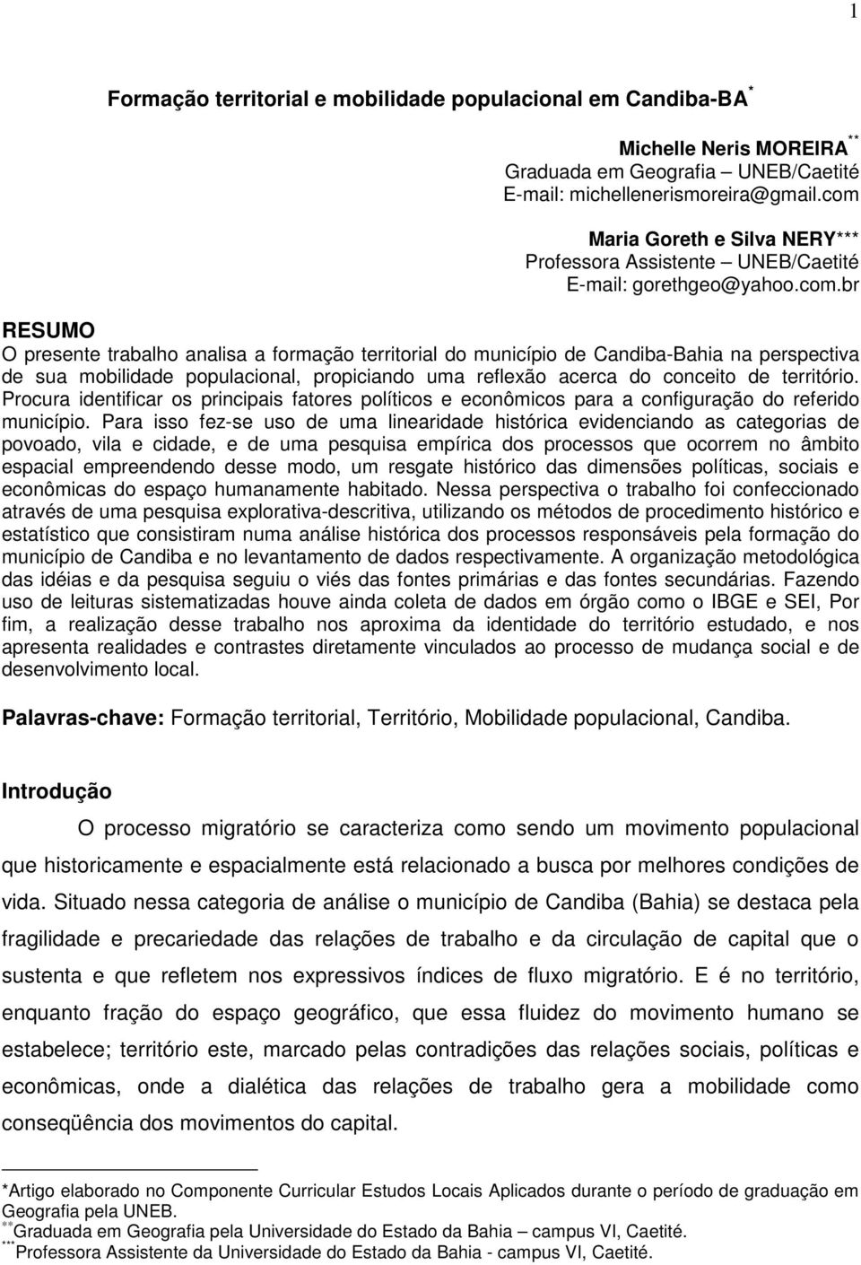 Procura identificar os principais fatores políticos e econômicos para a configuração do referido município.