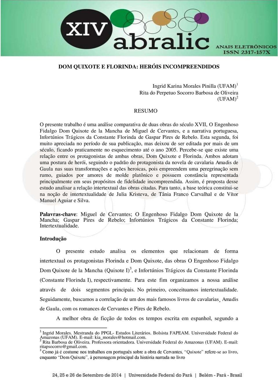 Esta segunda, foi muito apreciada no período de sua publicação, mas deixou de ser editada por mais de um século, ficando praticamente no esquecimento até o ano 2005.