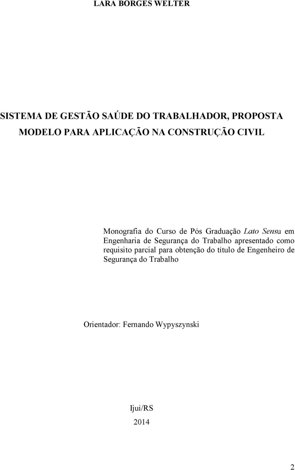 Engenharia de Segurança do Trabalho apresentado como requisito parcial para obtenção