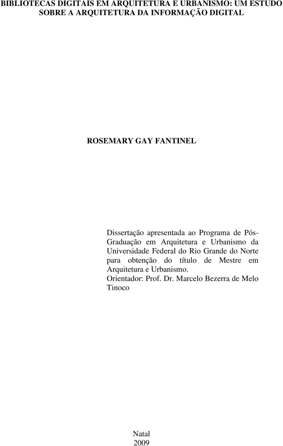 Arquitetura e Urbanismo da Universidade Federal do Rio Grande do Norte para obtenção do