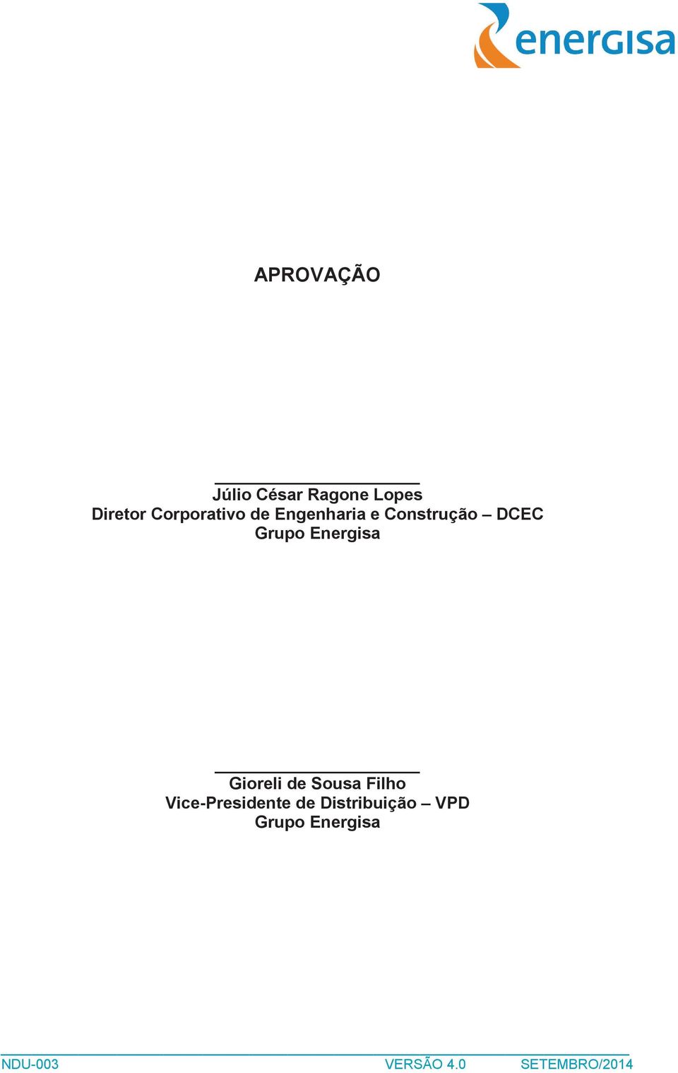 Energisa Gioreli de Sousa Filho Vice-Presidente de