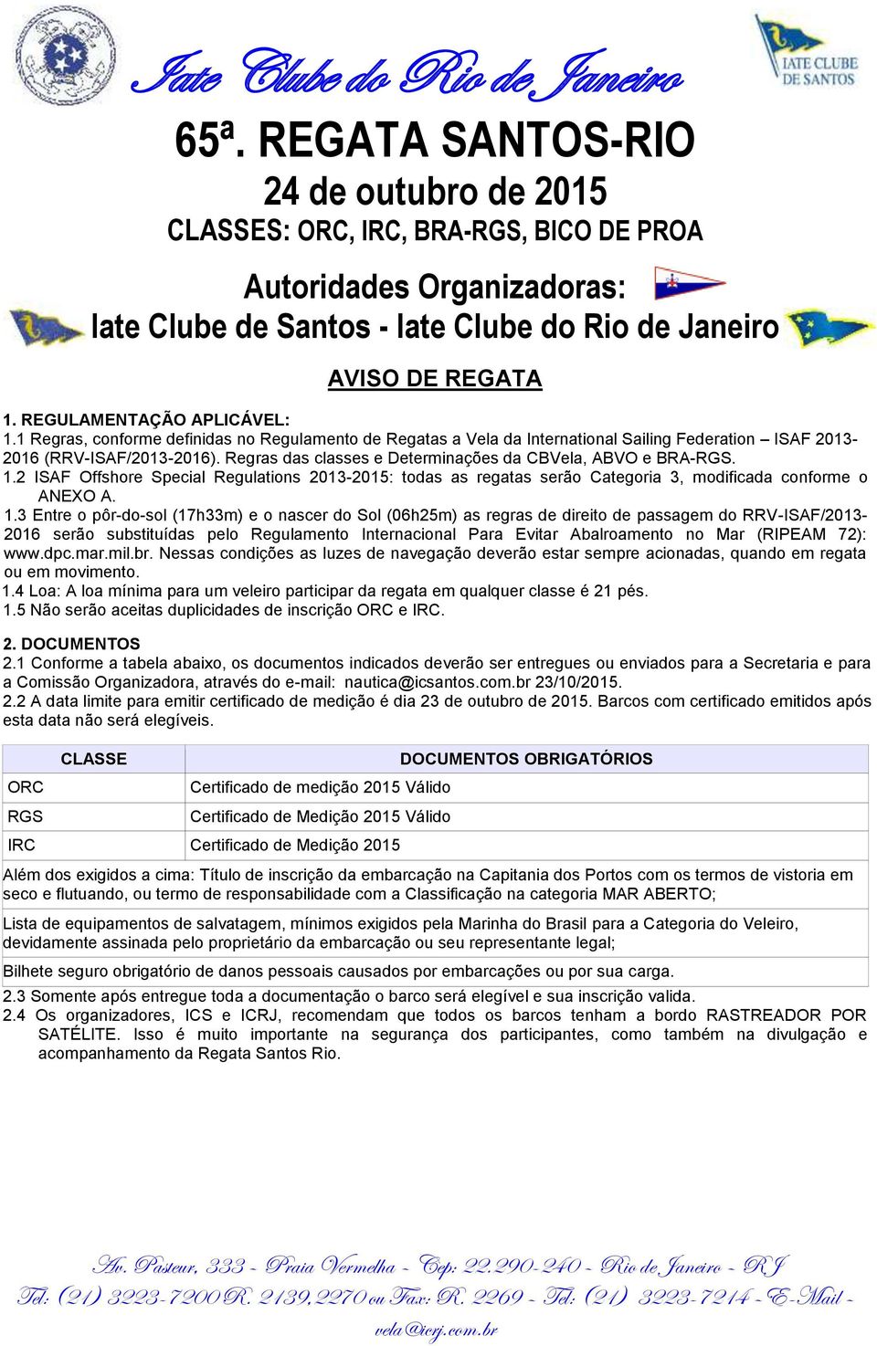 Regras das classes e Determinações da CBVela, ABVO e BRA-RGS. 1.