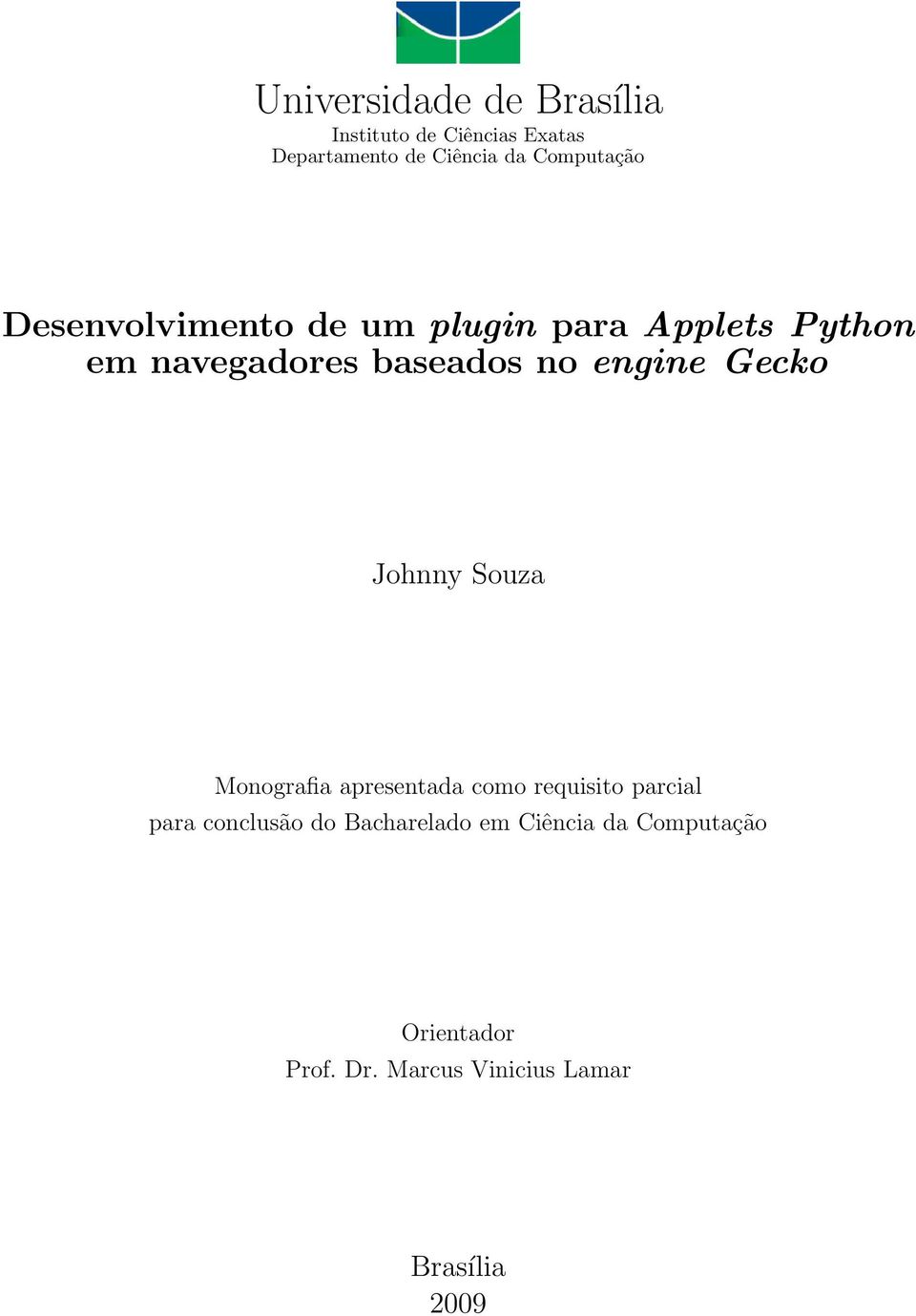 engine Gecko Johnny Souza Monografia apresentada como requisito parcial para conclusão