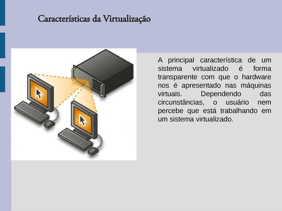 apresentado nas máquinas virtuais.