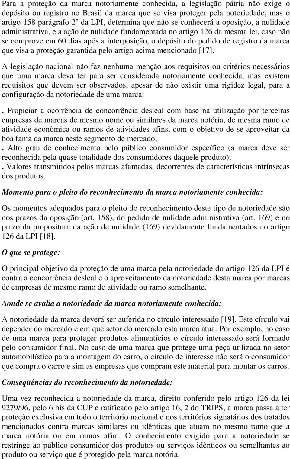 pedido de registro da marca que visa a proteção garantida pelo artigo acima mencionado [17].