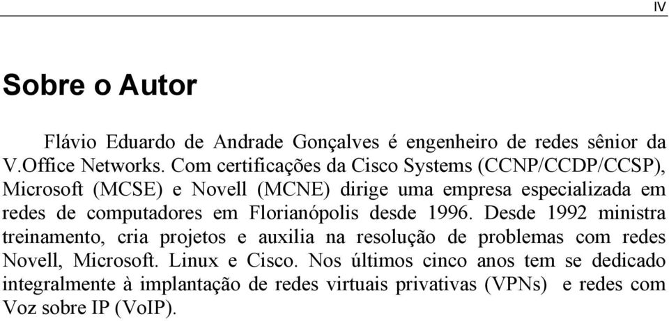 computadores em Florianópolis desde 1996.