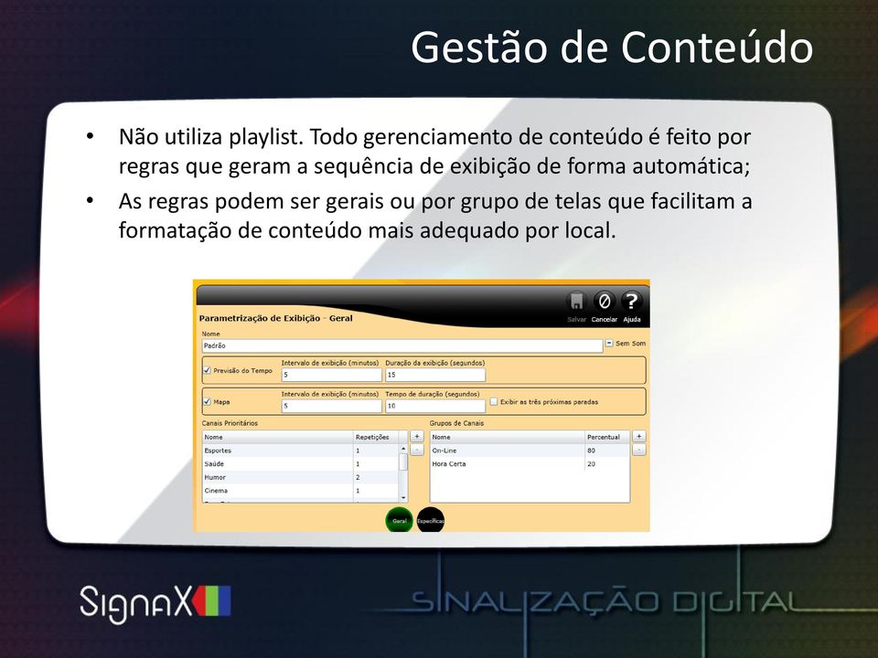 sequência de exibição de forma automática; As regras podem ser