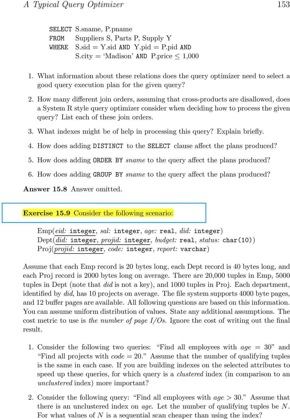 How many different join orders, assuming that cross-products are disallowed, does a System R style query optimizer consider when deciding how to process the given query?