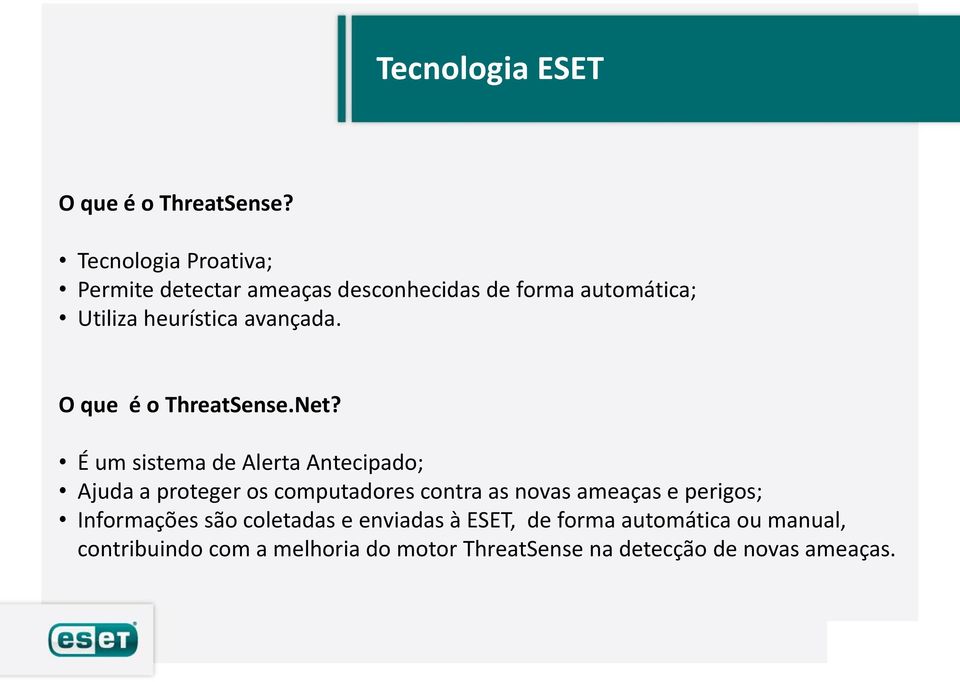 O que é o ThreatSense.Net?