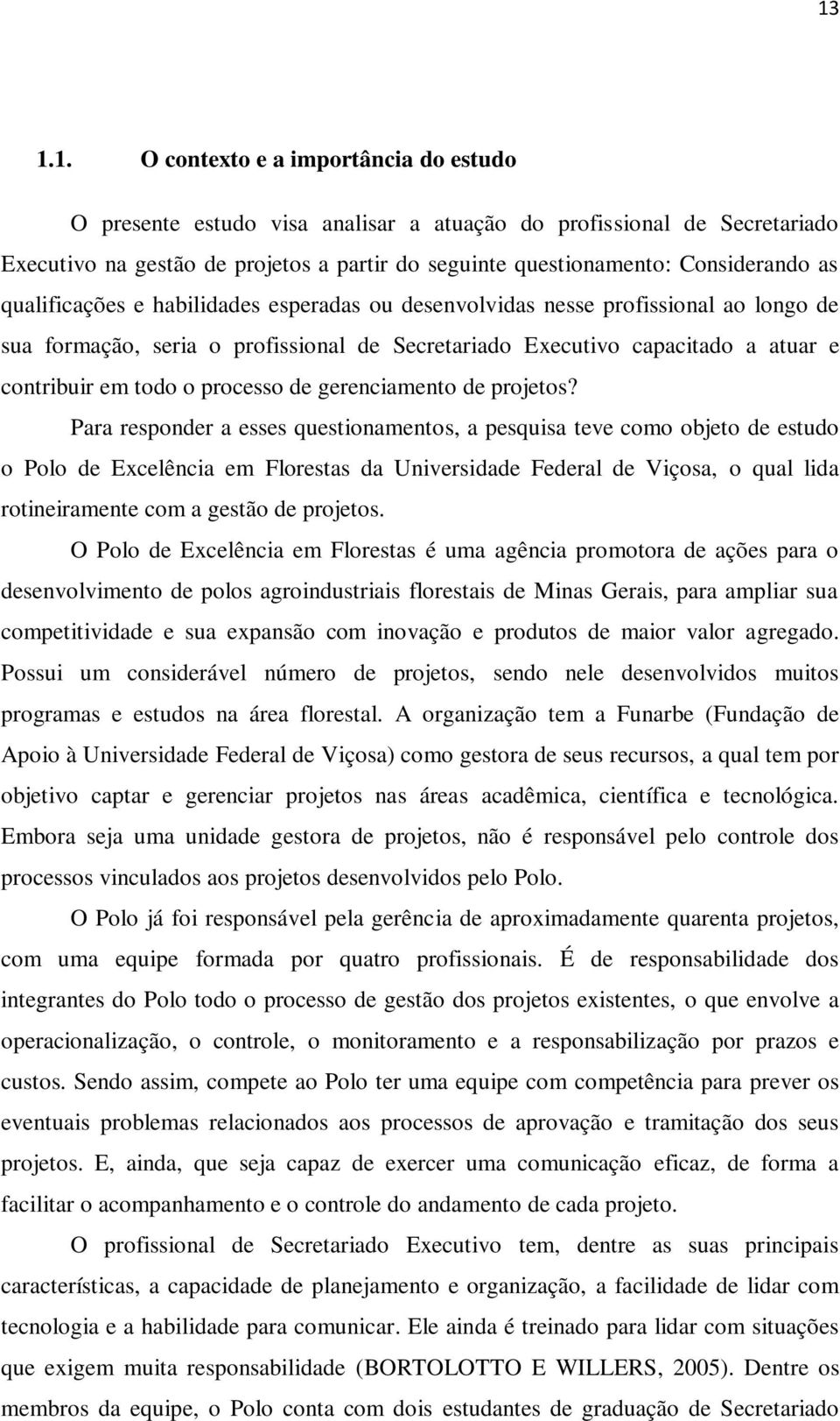 todo o processo de gerenciamento de projetos?