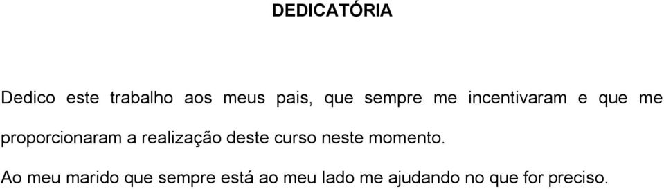 realização deste curso neste momento.