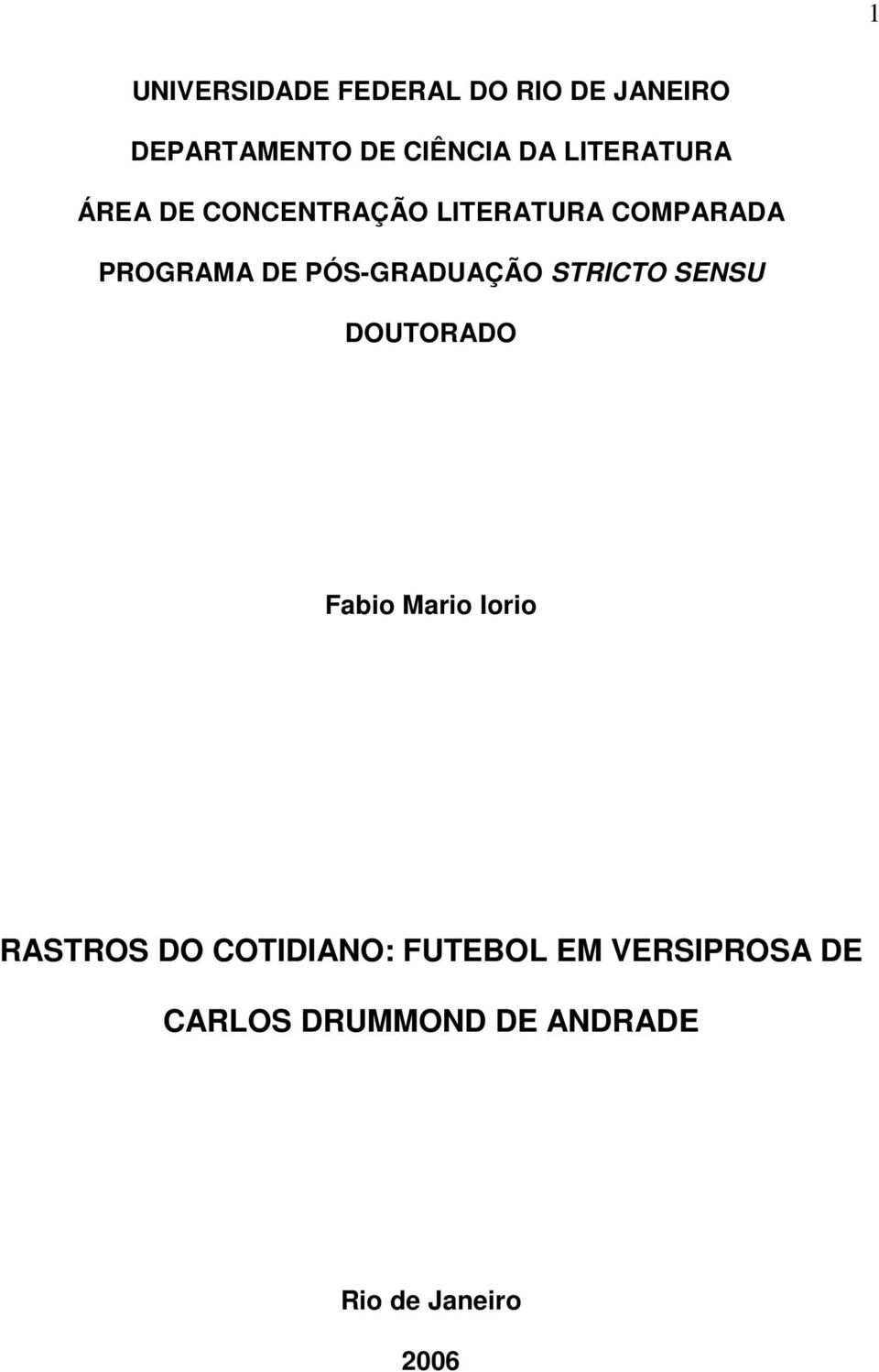 PÓS-GRADUAÇÃO STRICTO SENSU DOUTORADO Fabio Mario Iorio RASTROS DO