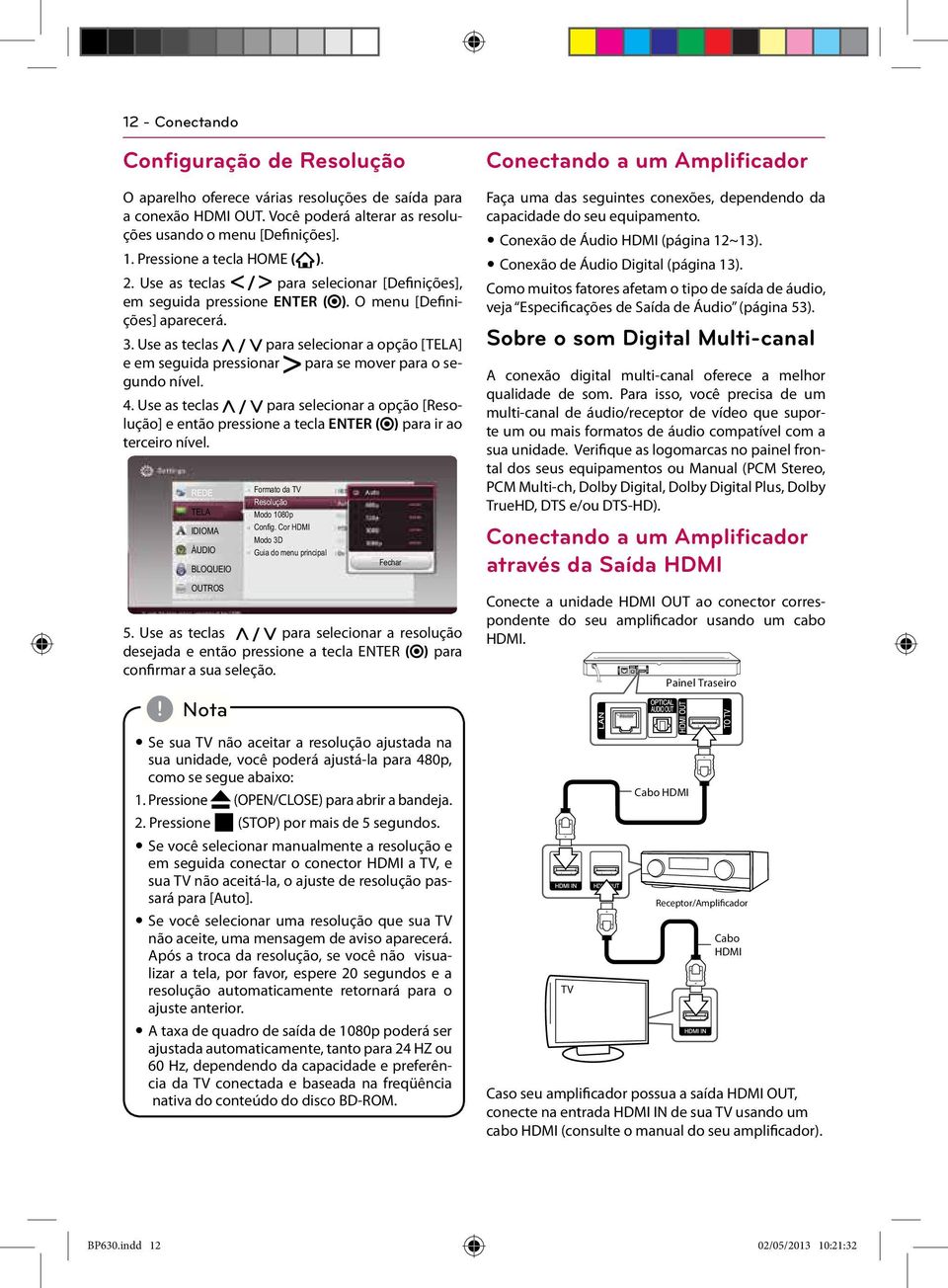 Use as teclas para selecionar a opção [TELA] e em seguida pressionar para se mover para o segundo nível. 4.